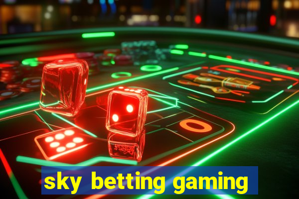 sky betting gaming